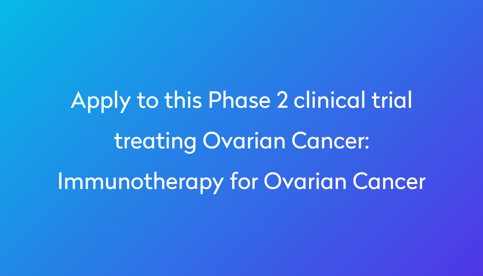 immunotherapy-for-ovarian-cancer-clinical-trial-2024-power